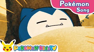 Wake Up, Snorlax! | Pokémon Song | Original Kids Song | Pokémon Kids TV