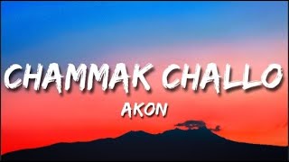 Akon - Chammak Challo (Lyrics)