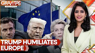 Trump Humiliates Europe, Breakthrough Deal Likely With Russia | GRAVITAS | WION