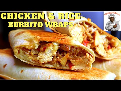 CHICKEN BURRITO WRAP EASY RECIPE | HOW TO MAKE CHICKEN AND RICE BURRITO WRAPS VIDEO RECIPE