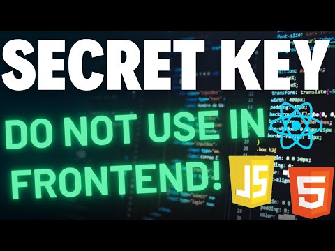 Do not use Secret API Key and Credentials in Frontend Code