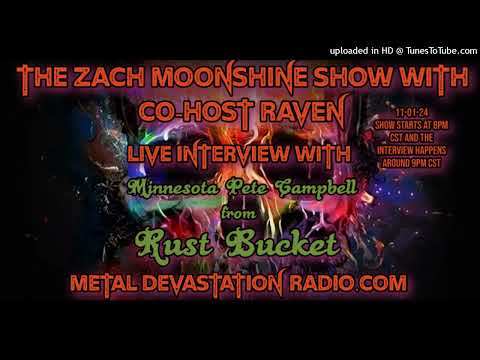 Rust Bucket - Interview 2024 - The Zach Moonshine Show