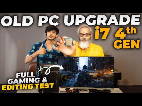 Old PC Upgrade with i7 4th Gen 2024 🔥 Full Testing