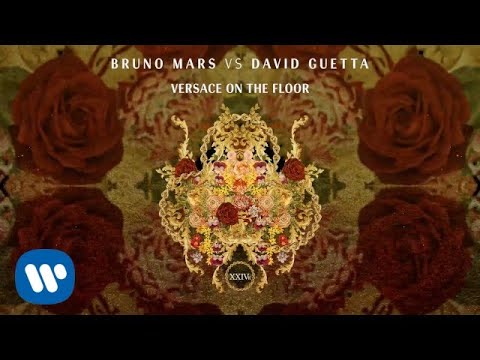 Bruno Mars vs. David Guetta - Versace on The Floor (Official Audio)