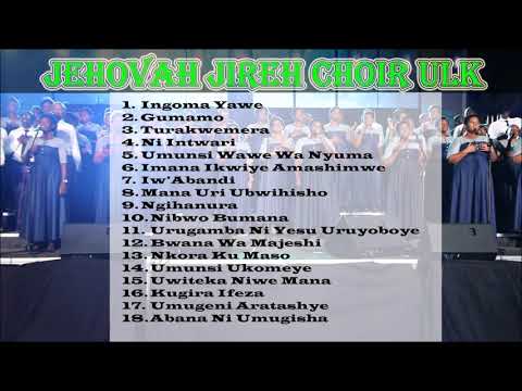 Jehovah Jireh choir ULK Best Songs  Jehovah Jireh Choir ULK Greatest Full Album