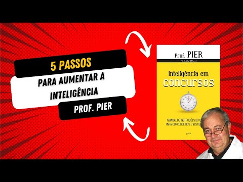 5 PASSOS PARA AUMENTAR A INTELIGÊNCIA -  PROFESSOR PIER