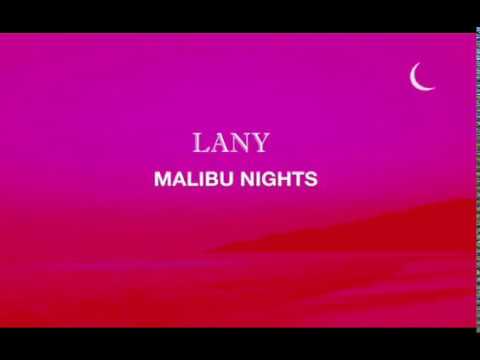 LANY - Malibu Nights (Lyrics)