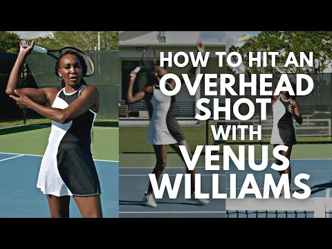 How To Hit an Overhead Shot with Venus Williams