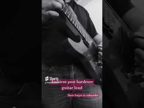 Ambient post hardcore guitar lead #rock #guitar #shorts