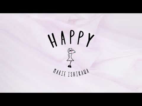 石川マリー / HAPPY (Official Lyric Video)