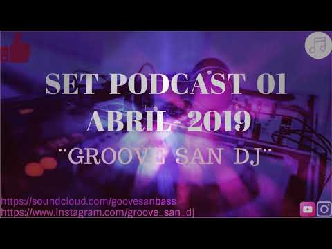 #Techhouse2019 #Groovesandj #Podcast01 _SET PODCAST 01 - ABRIL 2019  (((GROOVE SAN DJ)))