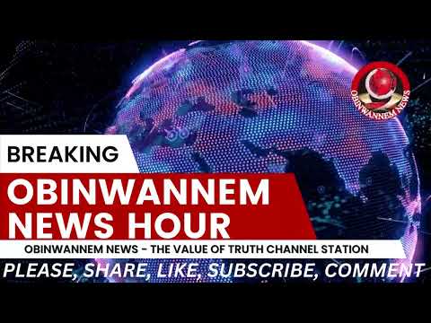 Obinwannem Radio: Welcome to Obinwannem World's latest news updates for today, May 14th, 2024