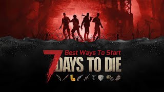 The Non-Confusing Guide to Starting 7 DAYS TO DIE