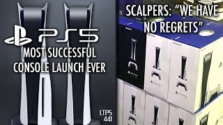 PS5 Has Most Succesful Console Launch Ever. | PS5 Scalpers Have No Regrets. - [LTPS #441]