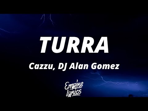 Cazzu, DJ Alan Gomez - TURRA (Letra/Lyrics)