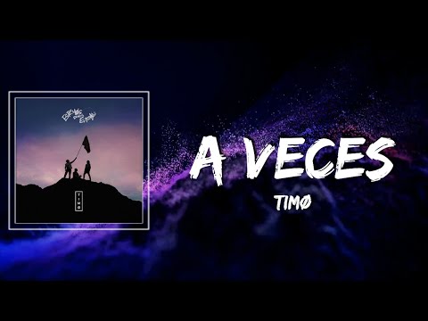 TIMØ - A Veces Lyrics