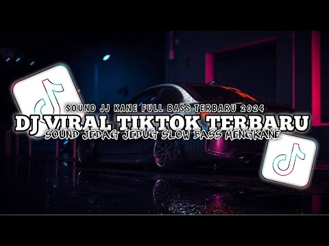 DJ VIRAL SLOW BASS JEDAG JEDUG MENGKANE FYP TIKTOK TERBARU 2024 || JJ SOUND KANE SLOW BASS TERBARU