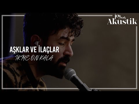 İkiye On Kala - Aşklar ve İlaçlar | JoyTurk Akustik 2021