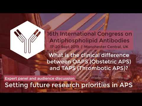 2019 APS Patients Day Part 13 The difference between obstetric APS and thrombotic APS