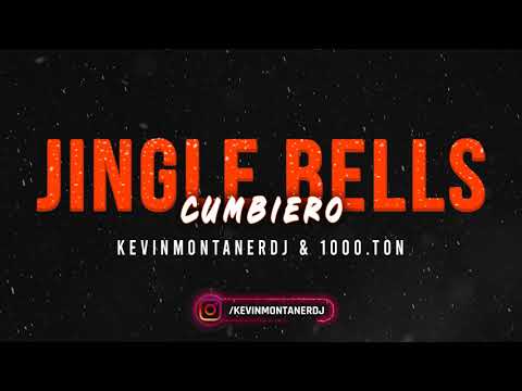 JINGLE BELLS (Remix Cumbiero) KEVINMONTANERDJ & 1000.TON!