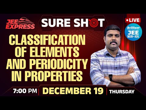 JEE EXPRESS | SURE SHOT | Classification of Elements and Periodicity in Properties | PYQ JEE Main