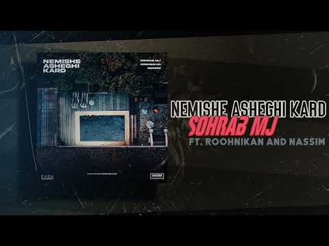 Sohrab Mj - Nemishe Asheghi Kard (feat. Roohnikan & Nassim) | OFFICIAL TRACK