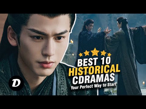 Top 10 Best Historical Chinese Dramas You Need to Watch!