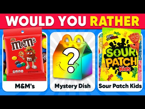 Would You Rather...? MYSTERY Dish Edition 🍬🍫 Sweets Edition