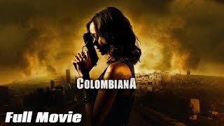 Colombiana Full Movie (2011) | Zoe Saldana, Amandla Stenberg, Cliff Curtis | Action-Packed Revenge