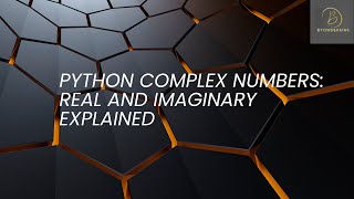 Python Complex Numbers: Real and Imaginary Explained