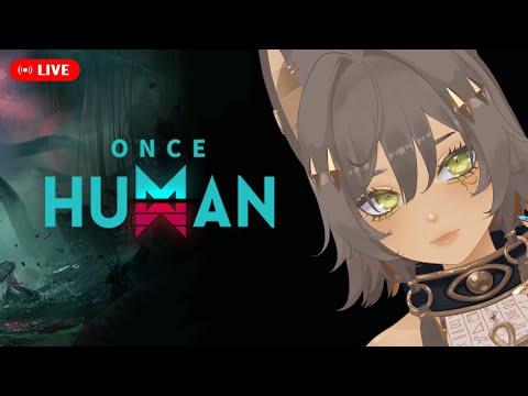 ｜遊戲｜【Once Human 七日世界】初見超自然世界 ft. AnLu｜零肆04 Ch.