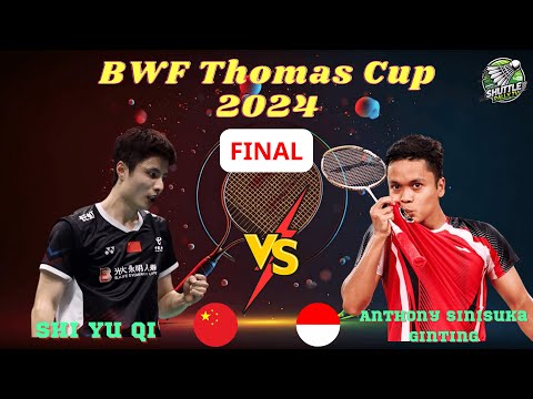 BWF Thomas Cup 2024 Men’s Singles Final: Shi Yu Qi vs Anthony Sinisuka Ginting