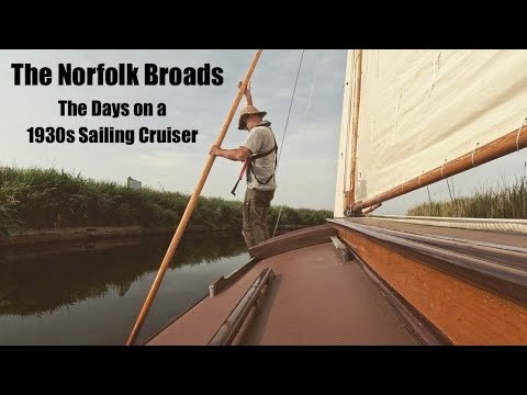 Two Day Sailing Trip on a Vintage Wooden 1930s Sailing Cruiser. Overnight at Anchor. Norfolk Broads.