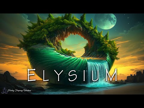 ELYSIUM - Ambient Meditation Music | 528hz + 432Hz + 852hz | Attract Love, Peace & Cleaning Energy