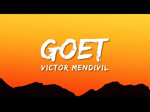 VICTOR MENDIVIL - GOET (Letra/Lyrics)