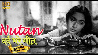 Top10 Songs - Beautiful Actress Nutan | Heart Touching Sad Songs | #SadSongs Collection दर्द भरे गीत