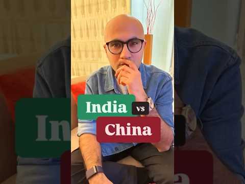 India vs China | Business | Sarthak Ahuja