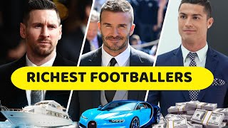 Top 10 RICHEST Footballers Of All Time