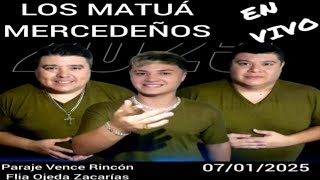 LOS MATUA MERCEDEÑOS -  EN VIVO  PARAJE VENCE RINCON FLIA OJEDA ZACARIAS 07/01/2025