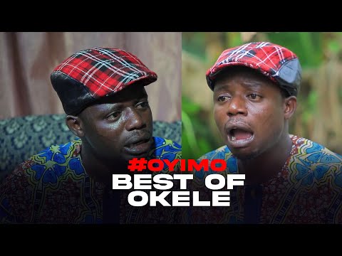 BEST OF OKELE EPISODE lOyinmo| Featuring LATEEF ADEDIMEJI