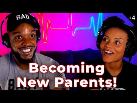 What It Feels Like Becoming A Parent | Podcast Ep 004