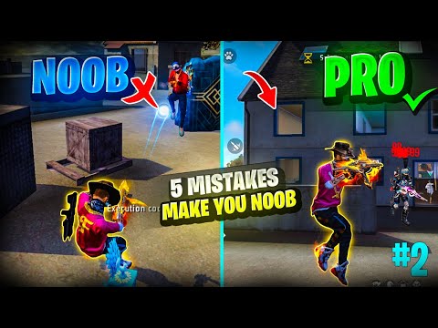 TOP 5 ( MISTAKES ) THAT MAKES YOU NOOB || FREE FIRE NOOB TO PRO TIPS