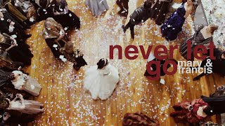 Mary & Francis | Never Let Go