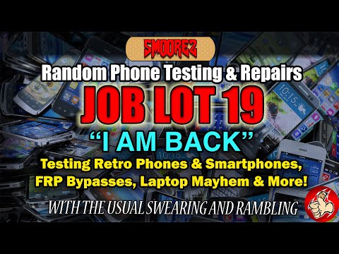 JOB LOT 19: I AM BACK! Testing Retro Phones, Smartphones, FRP Bypasses, Laptop Mayhem & More!