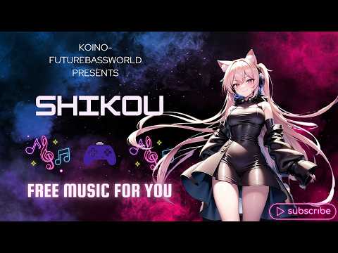 [Future bass]Shikou~至高~『Free Music』