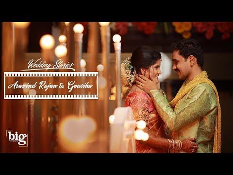 Aravind Rajan & Gousiha - Wedding Story - Big Photography #Bigweddingstories #bigphotography