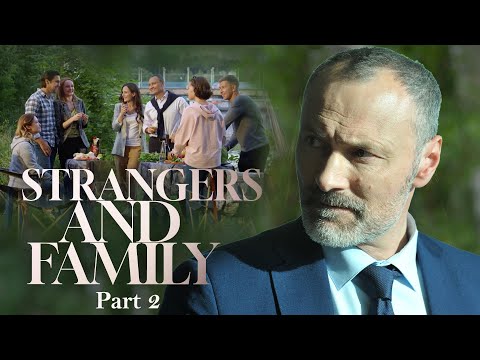 Strangers and Family Part 2 | Romantic movie