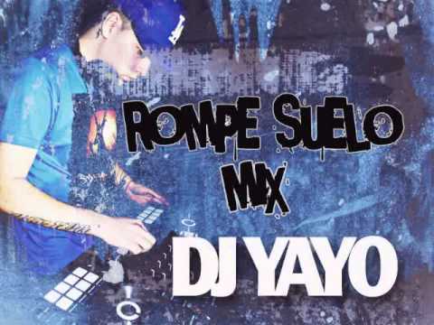 Rompe Suelo Mix (Subida) - Remix DJ YAYO