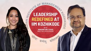 Leadership Secrets from IIM Kozhikode's Director Debashis Chatterjee | Ep 219 | The Mohua Show