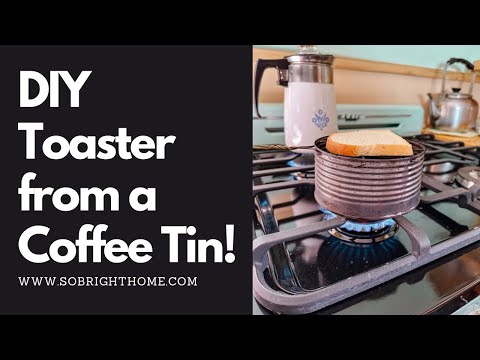 Turn a coffee tin into a toaster in these easy steps!